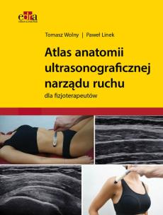 Okładka książki Atlas anatomii ultrasonograficznej narządu ruchu dla fizjoterapeutów
