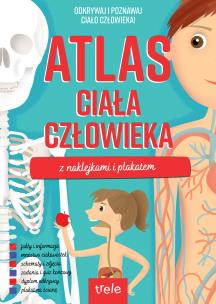 Atlas ciała człowieka z naklejkami i plakatem. Atlasy z naklejkami. Wydawca: Trele. Multiszop.pl Opakowanie Atlas ciała człowieka z naklejkami i plakatem. Atlasy z naklejkami