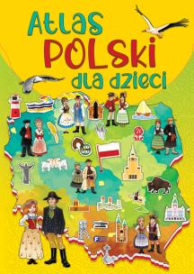 Atlas Polski dla dzieci. Autor: Opracowanie zbiorowe. Multiszop.pl Okładka książki Atlas Polski dla dzieci