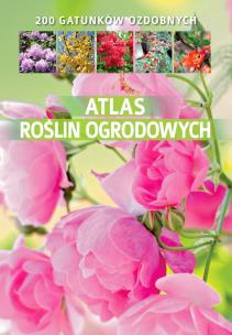 Okładka książki Atlas roślin ogrodowych