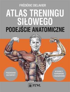 Okładka książki Atlas treningu siłowego. Podejście anatomiczne wyd. 3