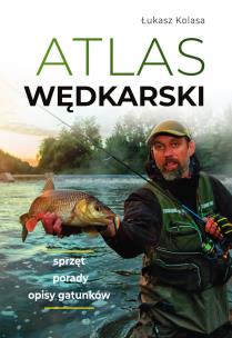 Atlas wędkarski. Autor: Łukasz Kolasa. Multiszop.pl Okładka książki Atlas wędkarski