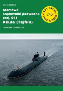 Atomowe krążowniki podwodne proj. 941 Akuła.... Autor: Jan Radziemski. Multiszop.pl Okładka książki Atomowe krążowniki podwodne proj. 941 Akuła...