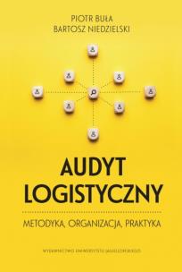 Audyt logistyczny. Autor: Niedzielski Bartosz, Buła Piotr. Multiszop.pl Okładka książki Audyt logistyczny