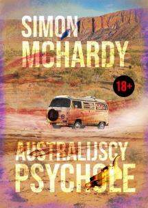 Australijscy Psychole. Autor: Simon McHardy. Multiszop.pl Okładka książki Australijscy Psychole