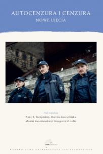 Autocenzura i cenzura. Nowe ujęcia. Autor:   Praca zbiorowa. Multiszop.pl Okładka książki Autocenzura i cenzura. Nowe ujęcia