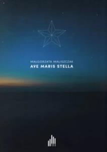 Ave Maris Stella. Autor: Małgorzata Maliszczak. Multiszop.pl Okładka książki Ave Maris Stella
