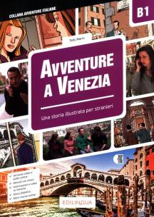Okładka książki Avventure A Venezia B1 Una Storia illustrata per stranieri