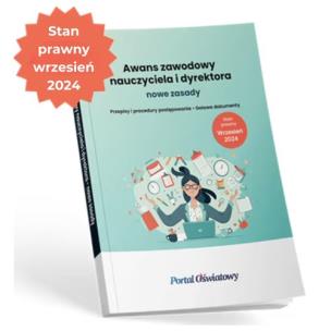 Okładka książki Awans zawodowy nauczyciela i dyrektora - nowe zasady. Wrzesień 2024