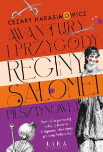 Awantury i przygody Reginy Salomei Pilsztynowej. Autor: Harasimowicz Cezary. Multiszop.pl Okładka książki Awantury i przygody Reginy Salomei Pilsztynowej