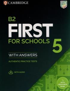 B2 First for Schools 5 Authentic practice tests with Answers with Audio with Resource Bank. Autor:   Praca zbiorowa. Multiszop.pl Okładka książki B2 First for Schools 5 Authentic practice tests with Answers with Audio with Resource Bank