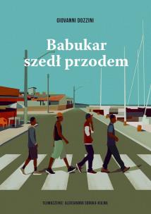 Babukar szedł przodem. Autor: Giovanni Dozzini. Multiszop.pl Okładka książki Babukar szedł przodem