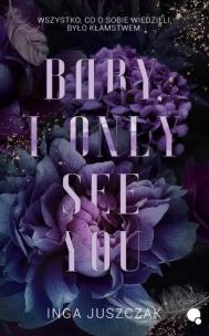 Okładka książki Baby, I only see you