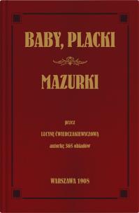 Baby, placki i mazurki. Autor: Ćwierczakiewiczowa Lucyna. Multiszop.pl Okładka książki Baby, placki i mazurki