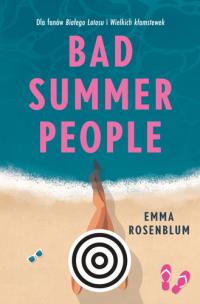 Bad Summer People. Autor: Emma Rosenblum. Multiszop.pl Okładka książki Bad Summer People
