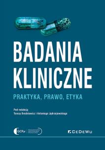 Okładka książki Badania kliniczne - Praktyka, prawo, etyka