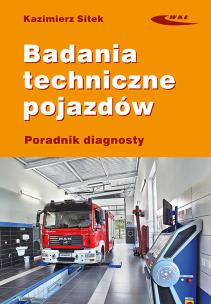 Okładka książki Badania techniczne pojazdów. Poradnik diagnosty