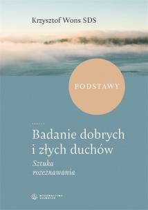 Okładka książki Badanie dobrych i złych duchów