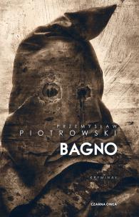 Bagno. Autor: Piotrowski Przemysław. Multiszop.pl Okładka książki Bagno