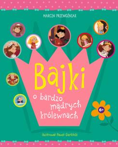 Okładka książki Bajki o bardzo mądrych królewnach