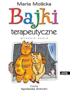 Bajki terapeutyczne audiobook. Autor: Maria Molicka. Multiszop.pl Okładka książki Bajki terapeutyczne audiobook