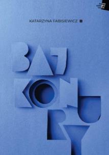 Bajkonury. Autor: Katarzyna Fabisiewicz. Multiszop.pl Okładka książki Bajkonury