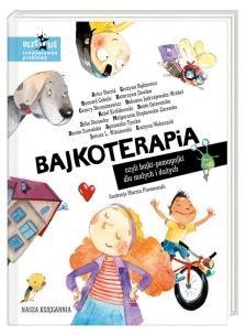 Bajkoterapia, czyli bajki-pomagajki. Autor: Barciś Artur, Grażyna Bąkiewicz, Ryszard Cebula, k. Multiszop.pl Okładka książki Bajkoterapia, czyli bajki-pomagajki