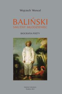 Okładka książki Baliński. Smutny młodzieniec. Biografia poety