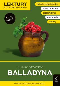 Balladyna. Lektury szkolne z opracowaniem. Autor: Juliusz Słowacki, Bartol Izabella. Multiszop.pl Okładka książki Balladyna. Lektury szkolne z opracowaniem