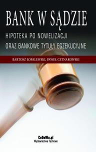 Okładka książki Bank w sądzie. Hipoteka po nowelizacji... w.2