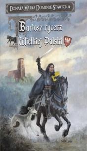 Okładka książki Bartosz rycerz Wielkiej Polski