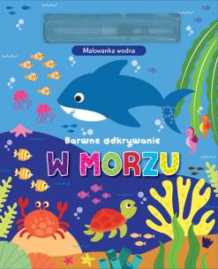 Okładka książki Barwne odkrywanie. W morzu. Malowanka wodna