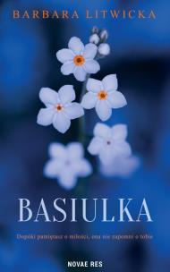 Basiulka. Autor: Litwicka Barbara. Multiszop.pl Okładka książki Basiulka