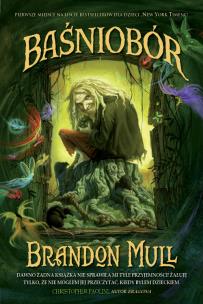 Baśniobór - T1. BR. Autor: Brandon Mull. Multiszop.pl Okładka książki Baśniobór - T1. BR