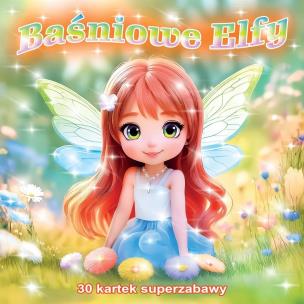 Okładka książki Baśniowe Elfy 30 kartek superzabawy