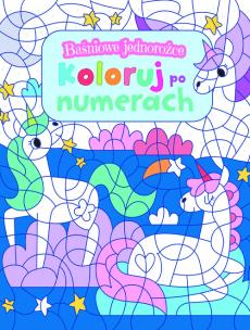 Okładka książki Baśniowe jednorożce. Koloruj po numerach