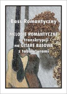 Bass Romantyczny. Melodie romantyczne.... Autor: Mazur Paweł. Multiszop.pl Okładka książki Bass Romantyczny. Melodie romantyczne...