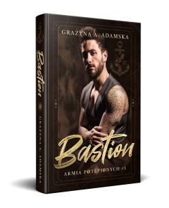 Bastion T.1 Armia Potępionych. Autor: Grażyna A. Adamska. Multiszop.pl Okładka książki Bastion T.1 Armia Potępionych