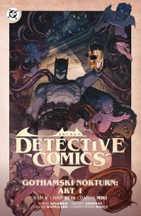 Okładka książki Batman Detective Comics. Gothamski Nokturn: Akt I. Tom 2