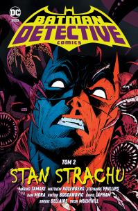 Batman Detective Comics T.2 Stan strachu. Autor: Marico Tamaki, Dan Mora. Multiszop.pl Okładka książki Batman Detective Comics T.2 Stan strachu