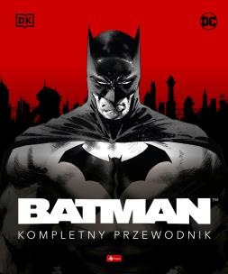 Okładka książki Batman. Kompletny przewodnik