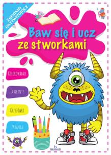 Okładka książki Baw się i ucz ze stworkami