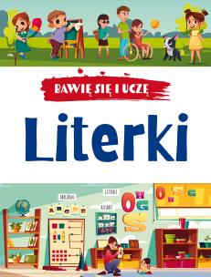 Bawię się i uczę. Literki w.3. Autor: Opracowanie zbiorowe. Multiszop.pl Okładka książki Bawię się i uczę. Literki w.3