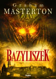 Bazyliszek. Autor: Graham Masterton. Multiszop.pl Okładka książki Bazyliszek