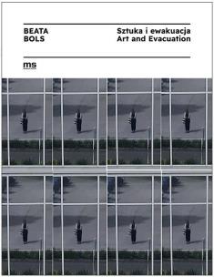 Okładka książki Beata Bols. Sztuka i ewakuacja