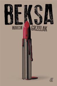 Beksa. Autor: Marcin Grzelak. Multiszop.pl Okładka książki Beksa
