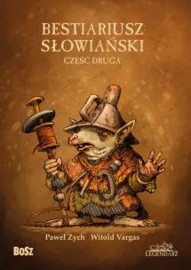 Bestiariusz Słowiański 2, czyli o nieznanych... Autor: Zych Paweł, Vargas Witold. Multiszop.pl Okładka książki Bestiariusz Słowiański 2, czyli o nieznanych..