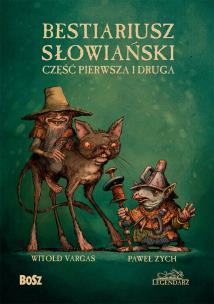 Bestiariusz słowiański. Część pierwsza i druga wyd. 2022. Autor: Bartłomiej Grzegorz Sala;Witold Vargas;Paweł Zych. Multiszop.pl Okładka książki Bestiariusz słowiański. Część pierwsza i druga wyd. 2022