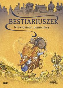 Bestiariuszek. Niewidzialni pomocnicy. Autor: Vargas Witold. Multiszop.pl Okładka książki Bestiariuszek. Niewidzialni pomocnicy