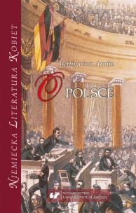 Bettina von Arnim: ''O Polsce. Autor: red. Marek Kryś, Nowara-Matusik Nina. Multiszop.pl Okładka książki Bettina von Arnim: ''O Polsce